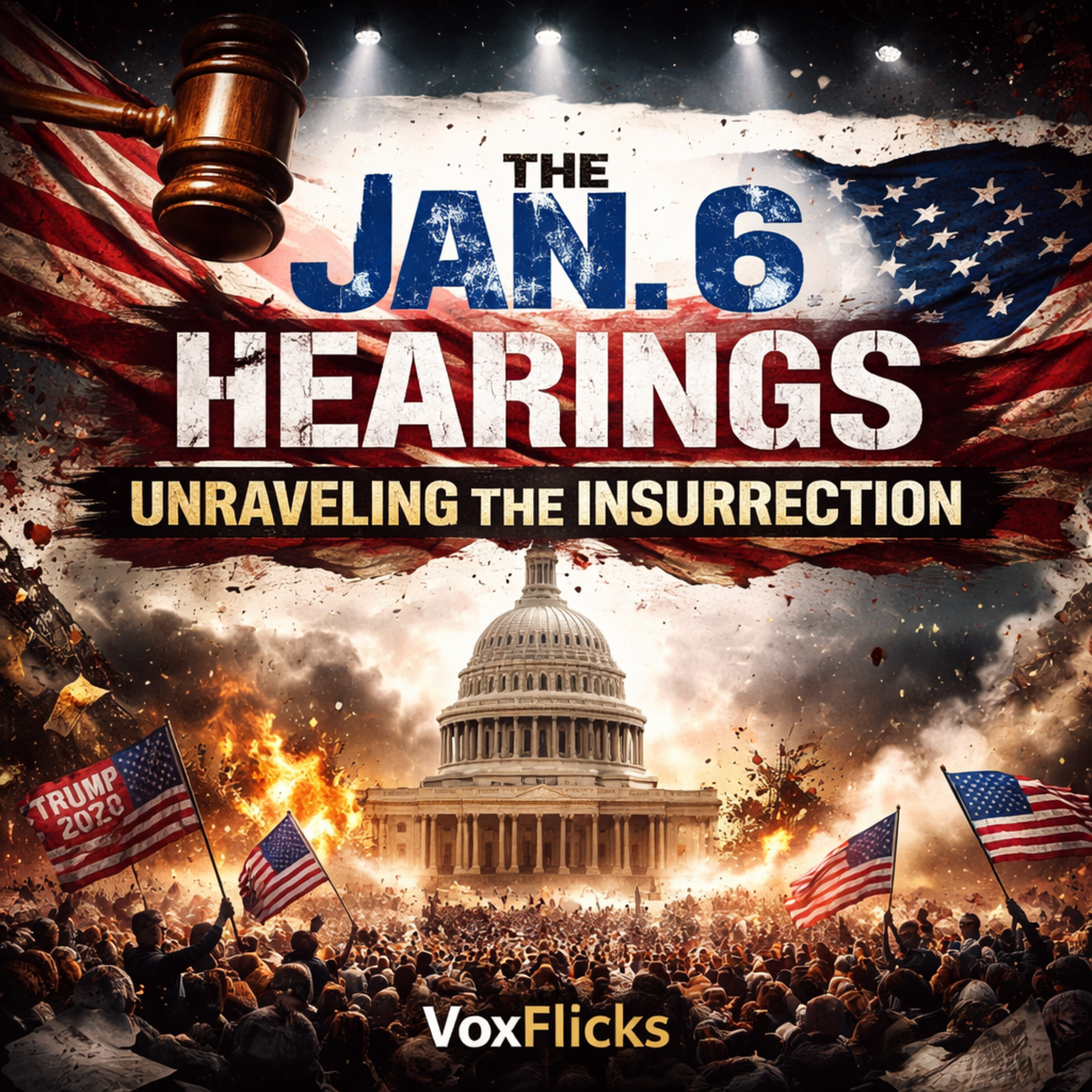 The Jan. 6 Hearings: Unraveling the Insurrection