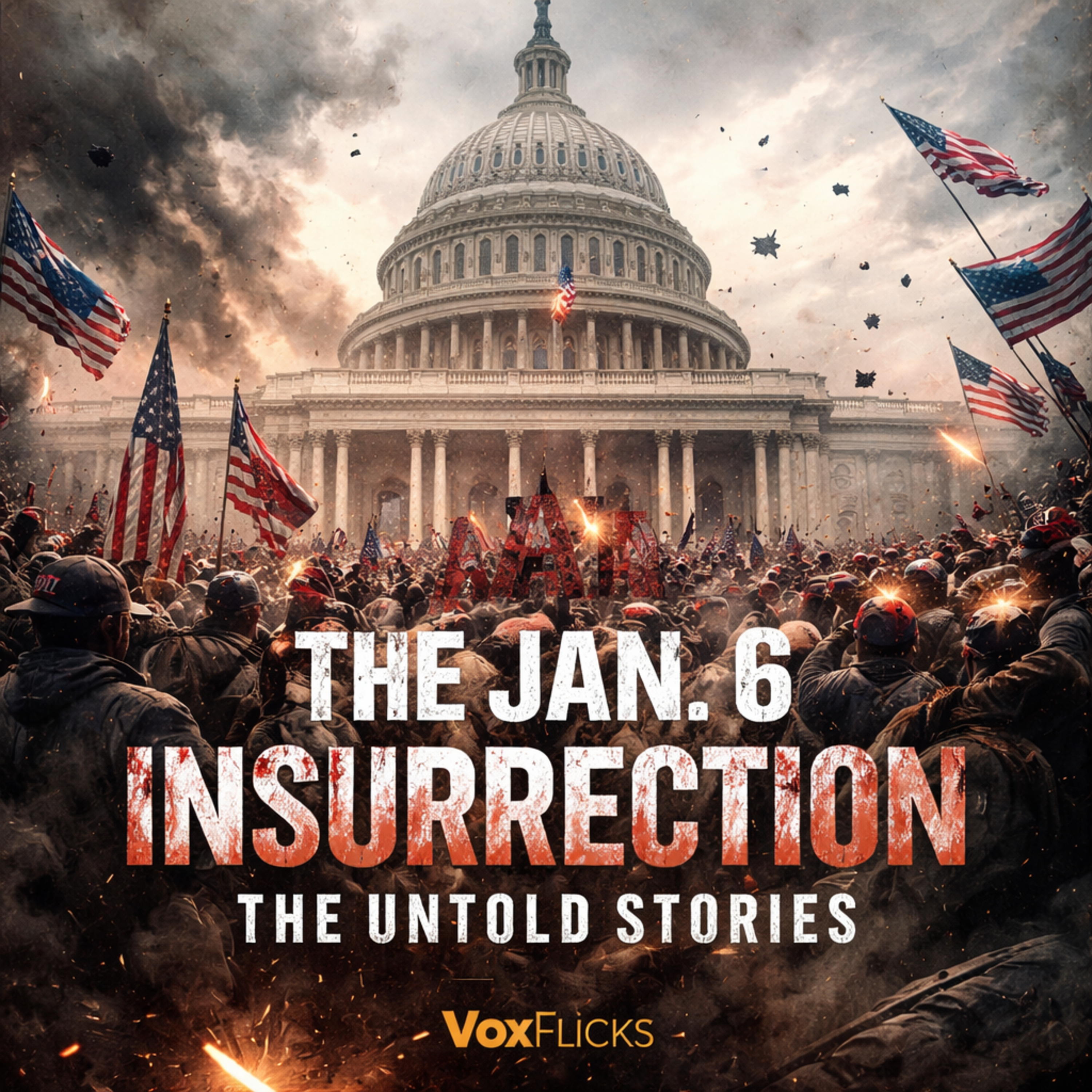 The Jan. 6 Insurrection: The Untold Stories